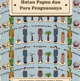Hutan Papua Dan Para Penguasanya