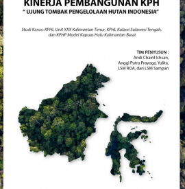 Kinerja Pembangunan KPH Sebagai Ujung Tombak Pengelolaan Hutan Indonesia